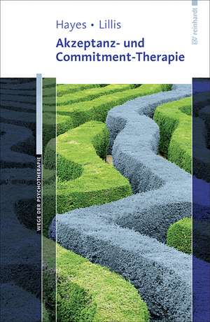 Akzeptanz- und Commitment-Therapie de Steven C. Hayes