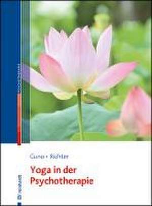 Yoga in der Psychotherapie de Angela Cuno