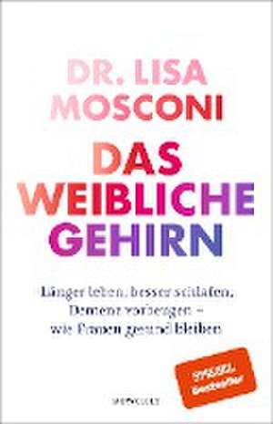 Das weibliche Gehirn de Lisa Mosconi