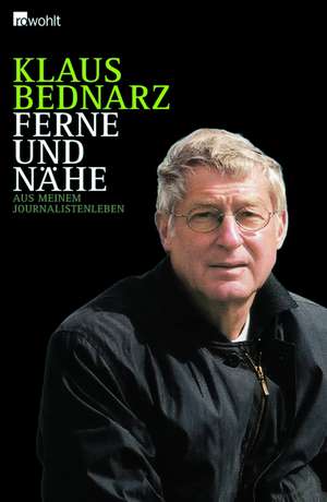 Ferne und Nähe de Klaus Bednarz