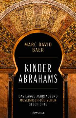 Kinder Abrahams de Marc David Baer