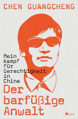 Der barfüßige Anwalt de Chen Guangcheng