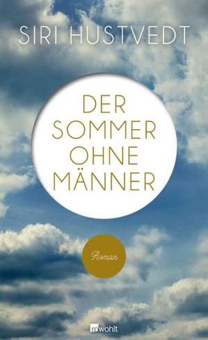 Der Sommer ohne Männer de Siri Hustvedt