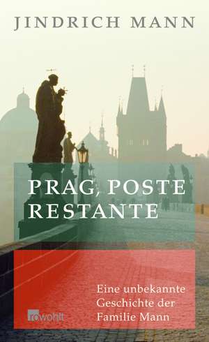 Prag, poste restante de Jindrich Mann