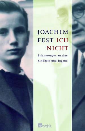 Ich nicht de Joachim Fest