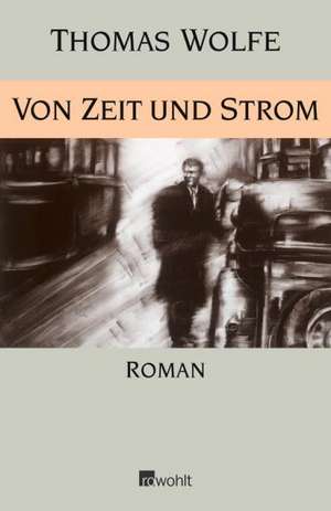 Von Zeit und Strom de Thomas Wolfe