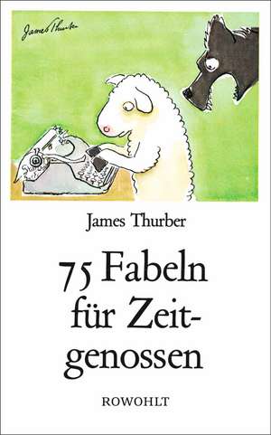 75 Fabeln für Zeitgenossen de James Thurber