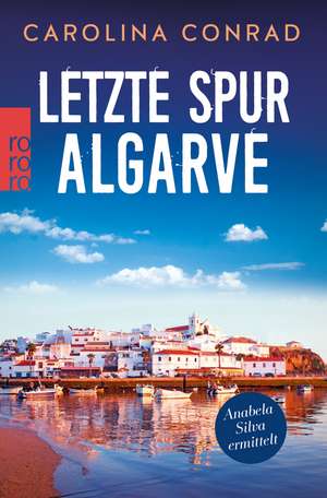 Letzte Spur Algarve de Carolina Conrad