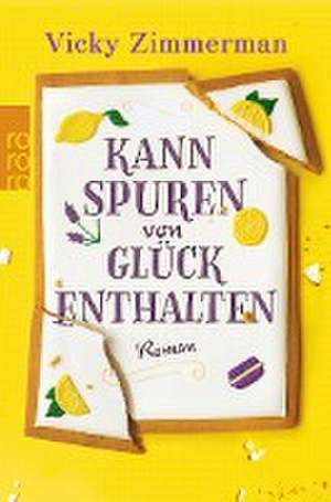 Kann Spuren von Glück enthalten de Vicky Zimmerman