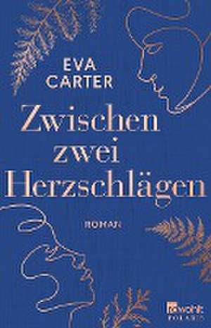 Zwischen zwei Herzschlägen de Eva Carter