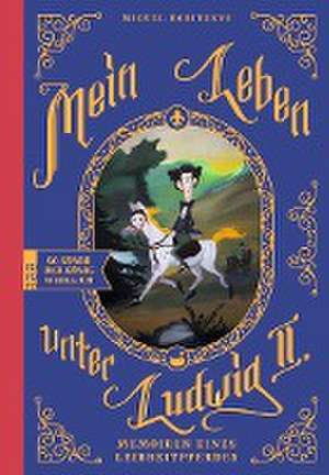 Mein Leben unter Ludwig II. de Miguel Robitzky