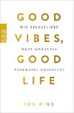 Good Vibes, Good Life de Vex King