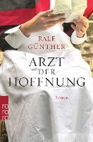 Arzt der Hoffnung de Ralf Günther