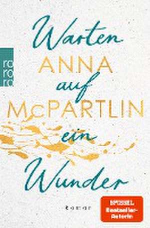 Warten auf ein Wunder de Anna McPartlin