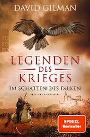 Legenden des Krieges: Im Schatten des Falken de David Gilman