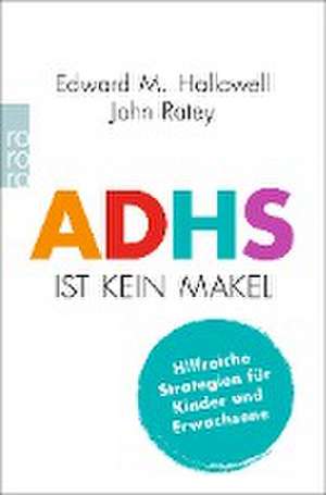 ADHS ist kein Makel de Edward M. Hallowell