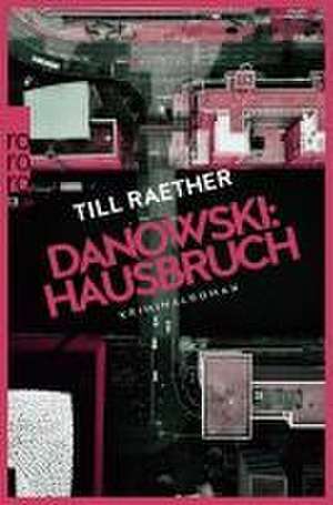 Danowski: Hausbruch de Till Raether