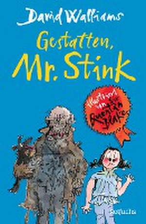 Walliams, D: Gestatten, Mr. Stink