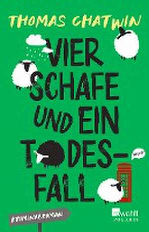 Vier Schafe und ein Todesfall de Thomas Chatwin