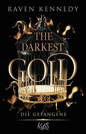 The Darkest Gold - Die Gefangene de Raven Kennedy