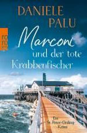 Marconi und der tote Krabbenfischer de Daniele Palu