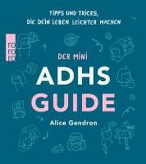 Der Mini ADHS Guide de Alice Gendron