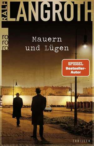 Mauern und Lügen de Ralf Langroth