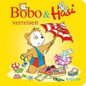 Bobo & Hasi verreisen de Dorothée Böhlke