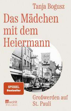 Das Mädchen mit dem Heiermann de Tanja Bogusz