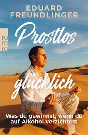 Prostlos glücklich de Eduard Freundlinger