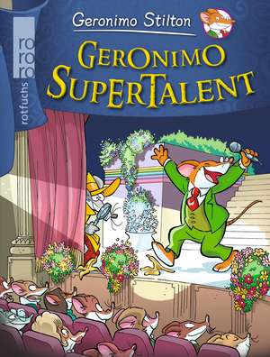 Geronimo Supertalent de Geronimo Stilton