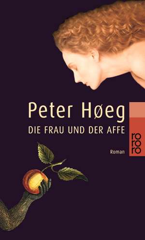 Die Frau und der Affe de Peter Høeg