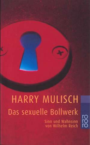 Das sexuelle Bollwerk de Harry Mulisch