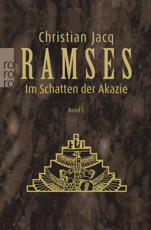 Ramses: Im Schatten der Akazie de Christian Jacq