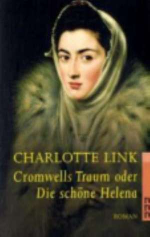 Cromwells Traum de Charlotte Link