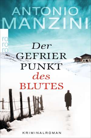 Der Gefrierpunkt des Blutes de Antonio Manzini