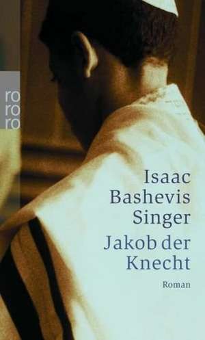 Jakob der Knecht de Isaac Bashevis Singer