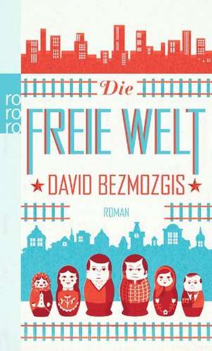 Die freie Welt de David Bezmozgis