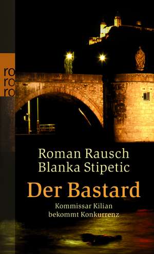 Der Bastard de Roman Rausch