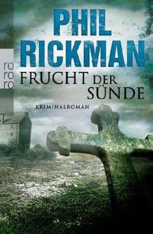 Frucht der Sünde de Phil Rickman