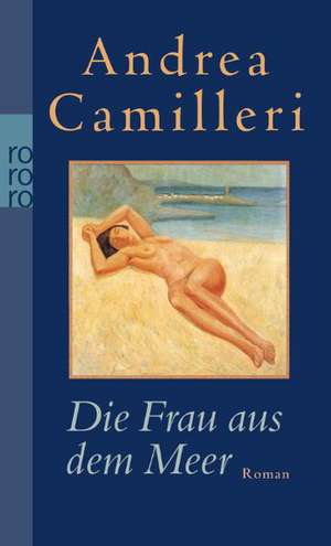 Die Frau aus dem Meer de Andrea Camilleri