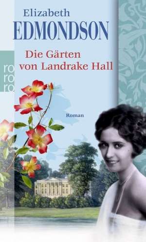 Die Gärten von Landrake Hall de Elizabeth Edmondson