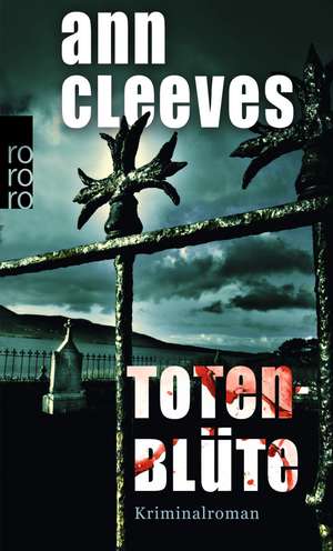 Totenblüte de Ann Cleeves