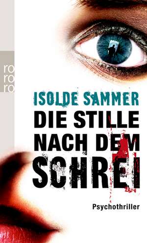 Die Stille nach dem Schrei de Isolde Sammer