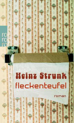 Fleckenteufel de Heinz Strunk