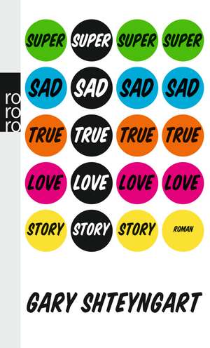 Super Sad True Love Story de Gary Shteyngart