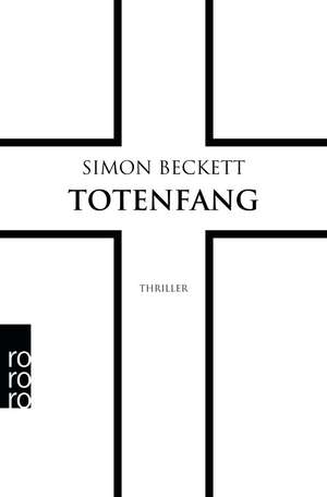 Totenfang de Simon Beckett