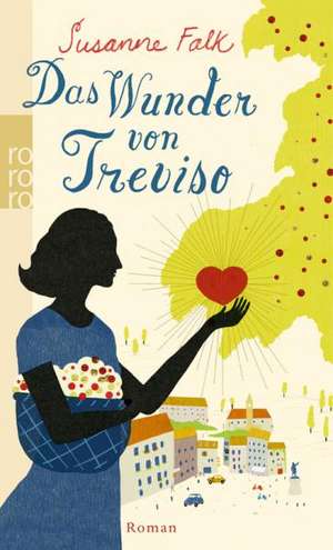 Das Wunder von Treviso de Susanne Falk