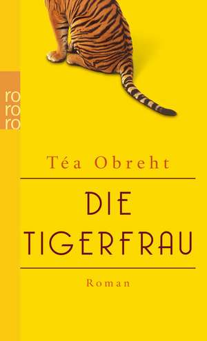 Die Tigerfrau de Téa Obreht