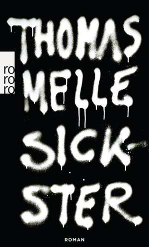 Sickster de Thomas Melle